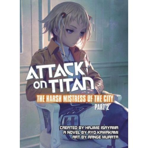 Attack On Titan: The Harsh Mistress Of The City, Part 2