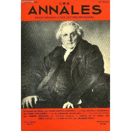 Les Annales 62e Annee N°60 - Le Journal Des Débats, Par Louis Gabriel-Robinet. ¿ « Porgy And Bess », De Gershwin, Par Marc Pincherle. ¿ La Vie D¿Alexandre Dumas Père : Vi. ¿ La Mort De ...