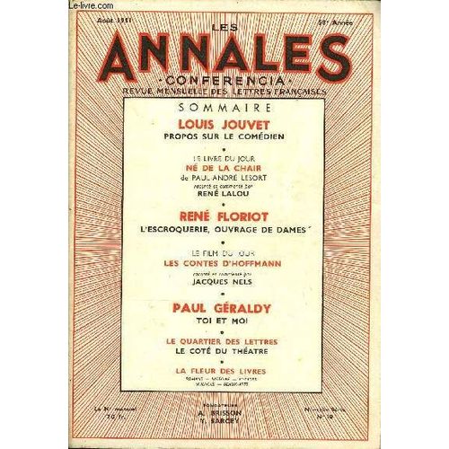 Les Annales - Conferencia 58e Annee N°10 - Louis Jouvet Propos Sur Le Comédien ¿ Le Livre Du Jour Né De La Chair De Paul-André Lesort, Raconté Et Commenté Par René Lalou ¿ René Floriot ...