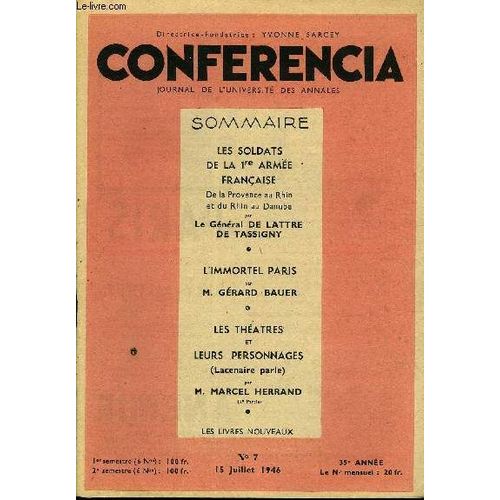 Conferencia 35e Annee N°7 - Les Soldats De La 1re Armée Française De La Provence Au Rhin Et Du Rhin Au Danube Par Le Général De Lattre De Tassigny, L'immortel Paris Par M. Gérard Bauer, Les ...
