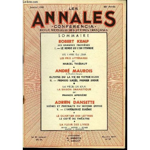 Les Annales - Conferencia 60e Annee N°27 - Robert Kemp, Les Grandes Premières I. ¿ Le Monde Ou L¿On S¿Ennuie ¿ Les Livres Du Jour Les Prix Littéraires Par Marcel Thiébaut, André Maurois, De ...