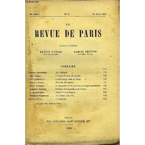 Revue De Paris 25e Annee N°8 - André Chevrillon. Paul Adam .Une Infirmière. Alberto Insûa..*Henri Grappin. Auguste Dupouy.L. Houllevigue. Fernand Vandérem. . André Spire .Au Mahgreb. ¿ I ...