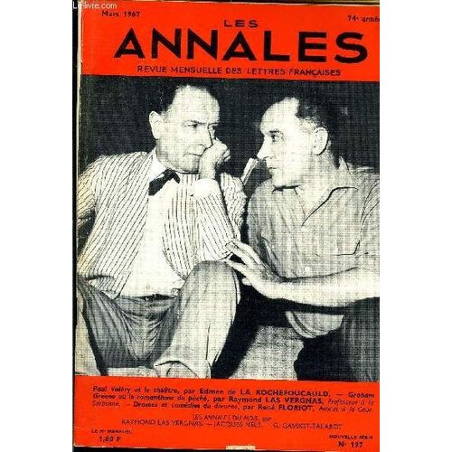 Les Annales 74e Annee N°197 - Paul Valéry Et Le Théâtre, Par Edmée De La Rochefoucauld. ¿ Grahamgreene Ou Le Romantisme Du Péché, Par Raymond Las Vergnas, Professeur À La Sorbonne. ¿ Drames ...