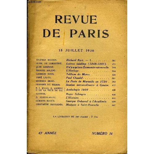 Revue De Paris 43e Annee N°14 - Richard Kurt. ¿ I..Lettres Inédites (1848-1851). . Il N¿Y A Qu¿Une Économie Rationnelle. L¿Horloge .Tableau Du Maroc Paul Claudel. .La Peste De Marseille En ...