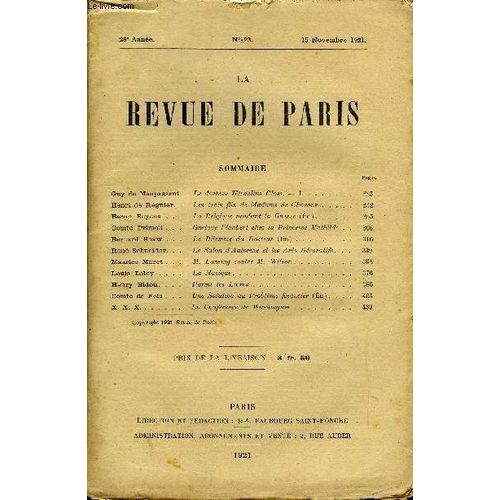 Revue De Paris 28e Annee N°22 - Guy De Maupassant. Henri De Régnier. . Baron Beyens. . Comte Primoli . Bernard Sliaw . René Schneider. Maurice Muret . Louis Laloy . . Henry Bidou. . Comte ...
