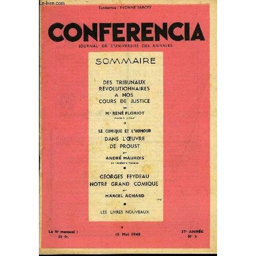 Conferencia 37e Annee N°5 - Des Tribunaux Révolutionnaires A Nos Cours De Justice Parm* René Floriot, Avocat À La Cour, Le Comique Et L¿Humour Dans L'¿Uvre De Proust Par André Maurois, De ...