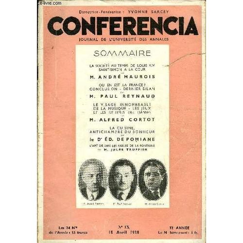 Conferencia 32e Annee N°9 - La Société Au Temps De Louis Xiv Saint-Simon A La Cour Par M. André Maurois, Ou En Est La France ? Conclusion - Dernier Bilan M. Paul Reynaud, Le Visage ...