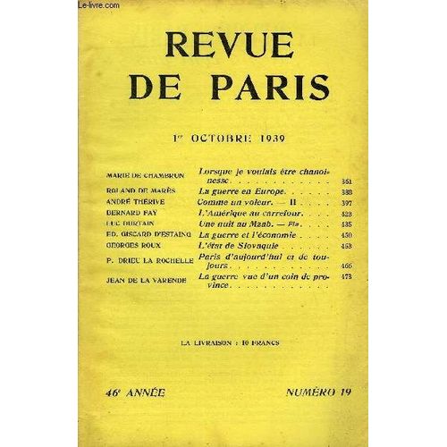 Revue De Paris 46e Annee N°19 - Marie De Chambrun Lorsque Je Voulais Être Chanoinesse.Roland De Marès La Guerre En Europe. .André Thérive Comme Un Voleur. ¿ Ii .Bernard Faÿ L Amérique Au ...