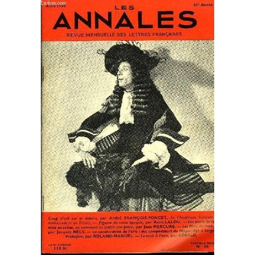 Les Annales 65e Annee N°90 - Coup D¿¿Il Sur Le Dehors, Par André François-Poncet, De L¿Académie Française, Ambassadeur De France. ¿ Figures De Cette Époque, Par René Lalou. ¿ Les Périls De ...