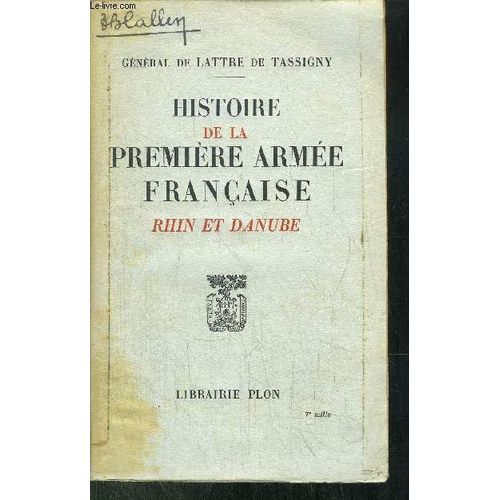 Histoire De La Premiere Armee Francaise - Rhin Et Danube