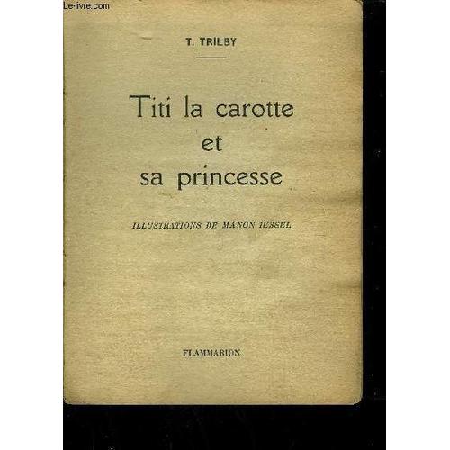 Titi La Carotte Et Sa Princesse.