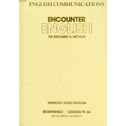 English Communications, Encounter English, The Britannica Method, Beginning Ii, Lessons 19-24