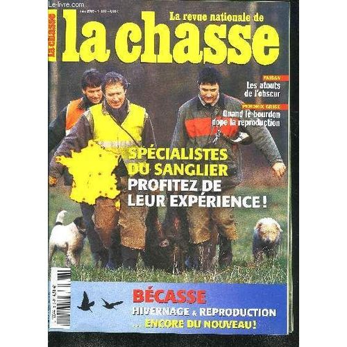 La Revue Nationale De La Chasse N°693 Juin 2005 - L'expérience De Chasseurs Passionnés - Au Pays Des Terres Rouges - Piéger En Été - Les Atouts Du Faisan Obscur - Perdrix Grise Avoir Le ...