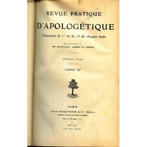 Revue Pratique D'apologetique - Tome Troisieme (2eme Annee) - 1906-1907.