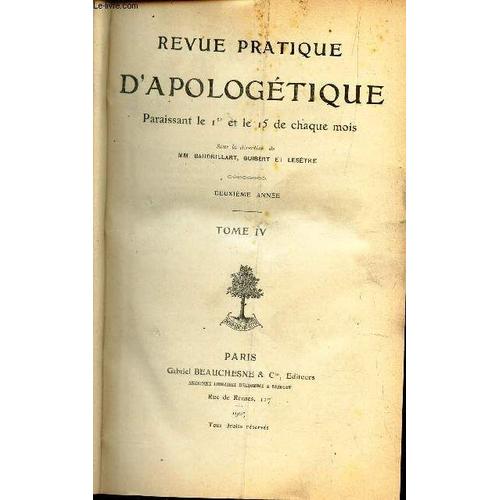 Revue Pratique D'apologetique - Tome Quatrieme (2eme Annee) - 1907.