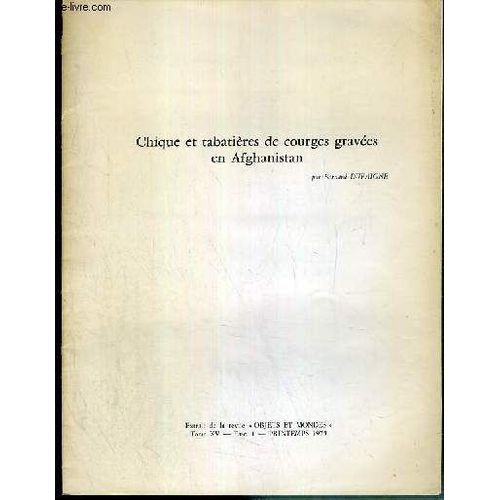 Chique Et Tabatieres De Courges Gravees En Afghanistan - Extrait De La Revue Objets Et Mondes - Tome Xv - Fascicule 1 - Printemps 1975 - 3 Photos Disponibles.