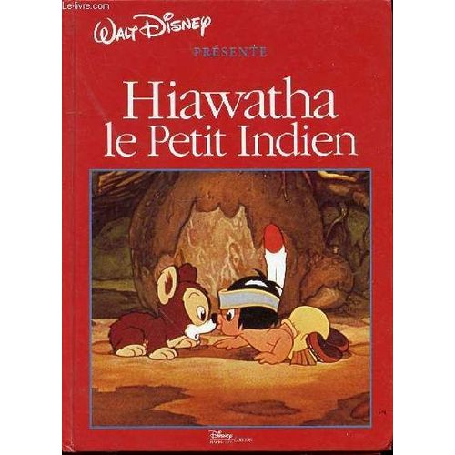 Hiawatha Le Petit Indien.