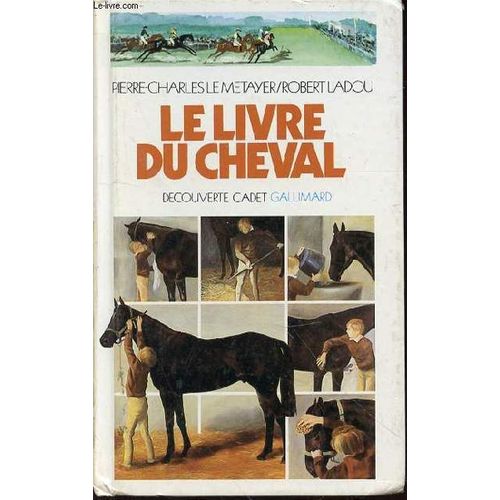 Le Livre Du Cheval - Collection Decouverte Cadet. Illustrations De Robert Ladou.