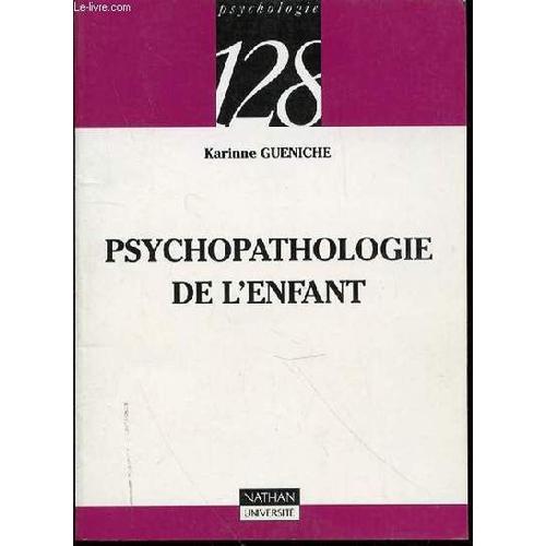 Psychopathologie De L'enfant - Collection Psychologie N°128.