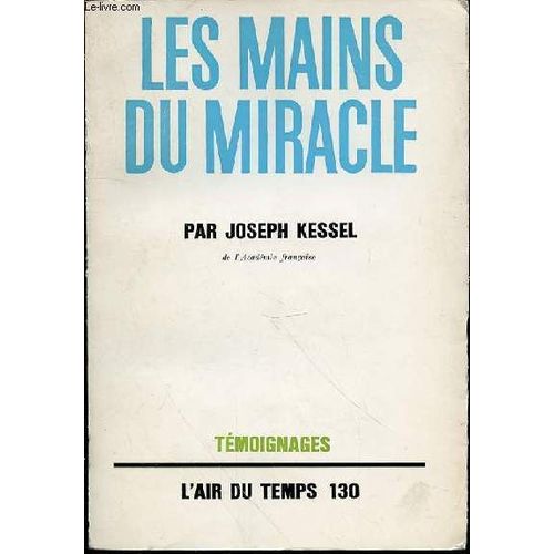 Les Mains Du Miracle - Collection L'air Du Temps N°130 / Temoignages.
