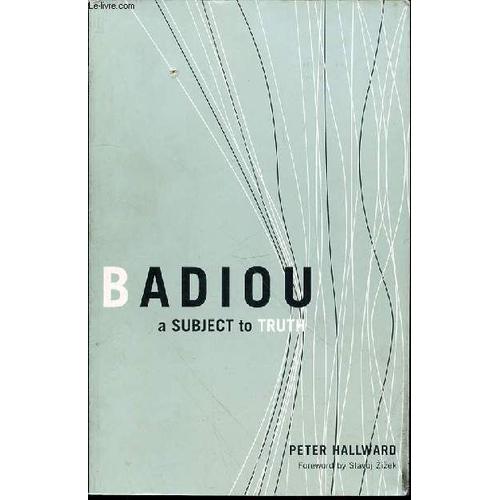 Badiou A Subject To Truth.