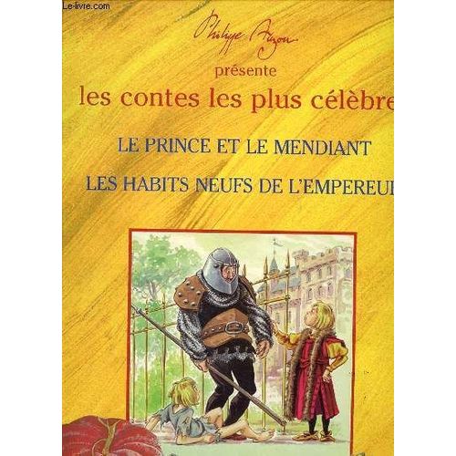 Les Contes Les Plus Celebres : Le Prince Et Le Mendiant + Les Habits Neufs De L'empereur.