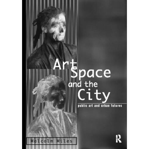 Art, Space And The City