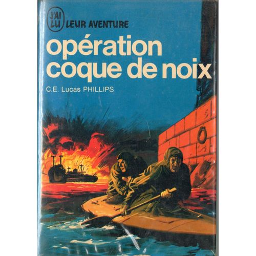 Operation Coque De Noix - C.E Lucas Phillips