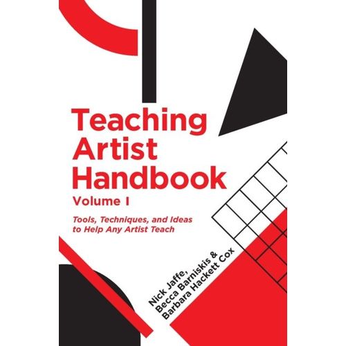 Teaching Artist Handbook, Volume One