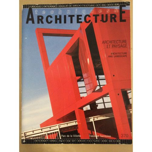 Techniques Et Architecture N° 370 Du 01/02/1987 - Architecture Et Paysage - Parc De La Villette - Traces Et Territoires