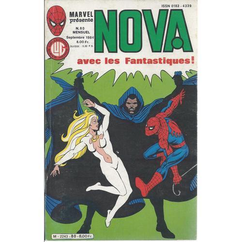 Les 4 Fantastiques ( The Fantastic Four ) / La Chose ( The Thing : Marvel Two-In-One ) / Peter Parker Alias L'araignée ( Spider-Man ) : Nova N° 80 ( Septembre 1984 )