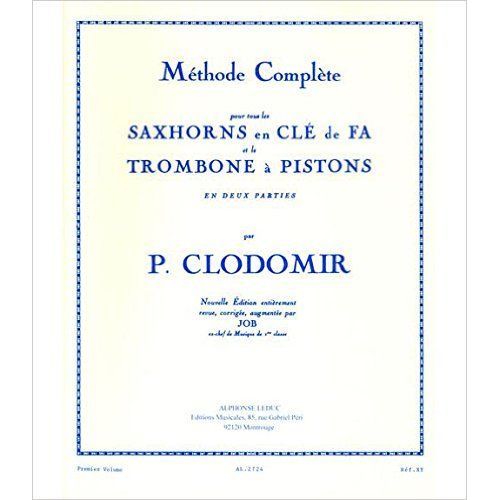 Méthode Complète Pour Tous Les Saxhorns En Clé De Fa Et Le Trombone À Pistons Volume 1