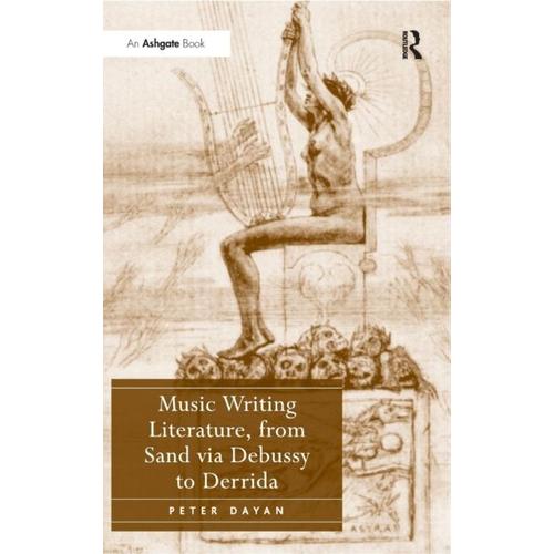 Music Writing Literature, From Sand Via Debussy To Derrida