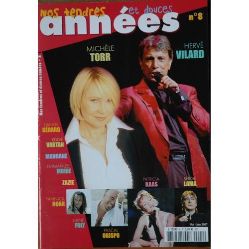 Nos Tendres Et Douces Années N° 08 Michelle Torr, Hervé Vilard, Danyel Gérard, Eddie Vartan, Maurane, Emmanuel Moire, Zazie, Patricia Kaas, Serge Lama, Pascal Obispo, Lyane Foly, Yannick Noah 8 