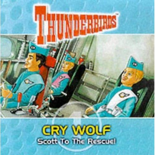 Thunderbirds: Cry Wolf: Scott To The Rescue! No. 1