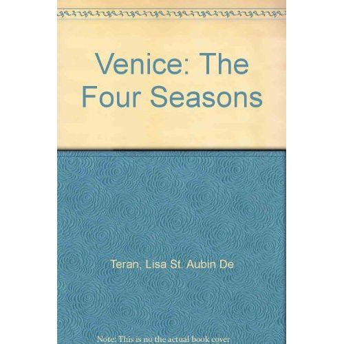 Venice: The Four Seasons