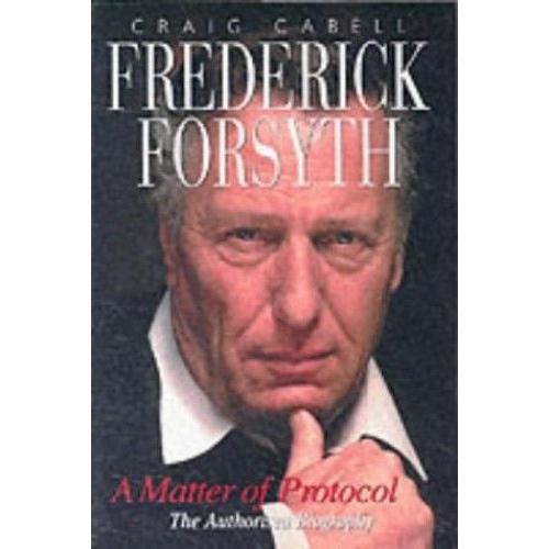 Frederick Forsyth: A Matter Of Protocol