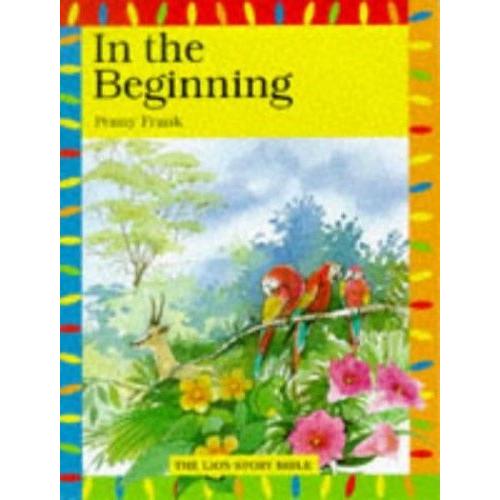 In The Beginning (Lion Story Bible)