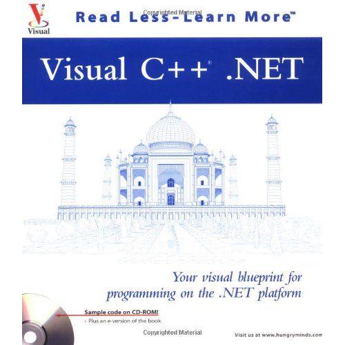 Visual C++.Net: Your Visual Blueprint For Programming On The .Net Platform (With Cd-Rom)