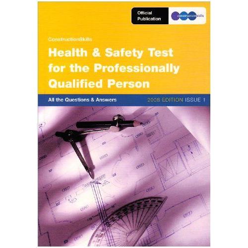 All The Questions And Answers From The Citb-Constructionskills Health And Safety Test For The Professionally Qualified Person
