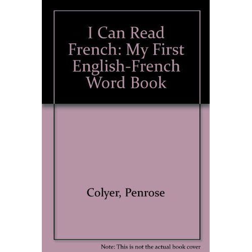I Can Read French: My First English-French Word Book