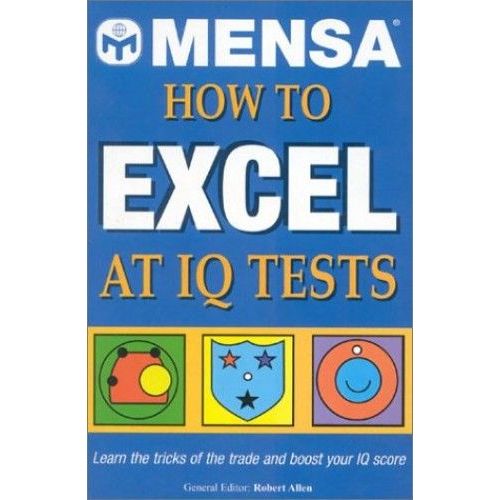 Mensa How To Excel At Iq Tests