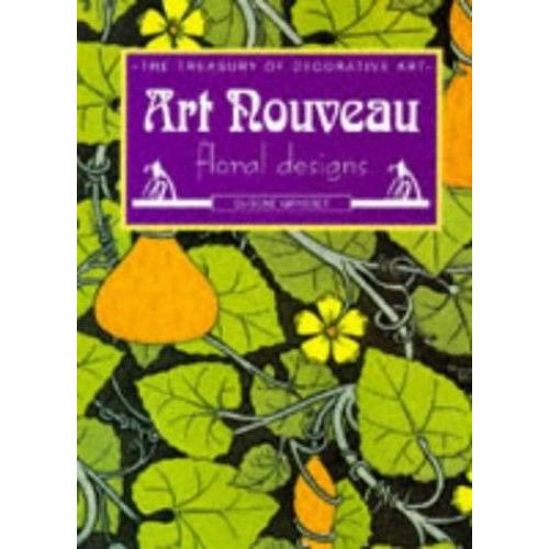 Art Nouveau Floral Designs (Treasury Of Decorative Art S.)