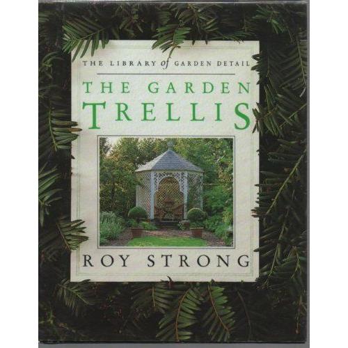 The Garden Trellis (Library Of Garden Details)