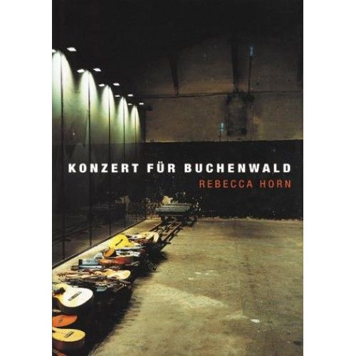 Rebecca Horn Konzert Buchenwald