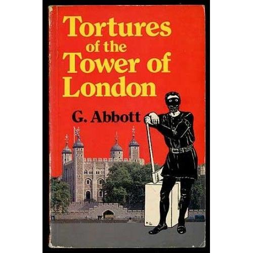 Tortures Of The Tower Of London