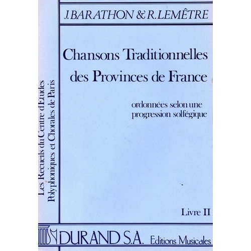  Chansons Traditionnelles Des Provinces De France Livre 2 - Partition Voix J. Barathon - R. Lemêtre 