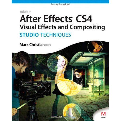 Adobe After Effects Cs4: Studio Techniques (Book W/ Dvd)