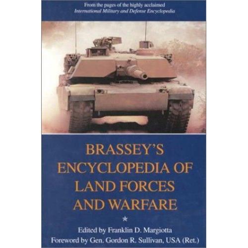 Brassey's Encyclopedia Of Land Forces And Warfare