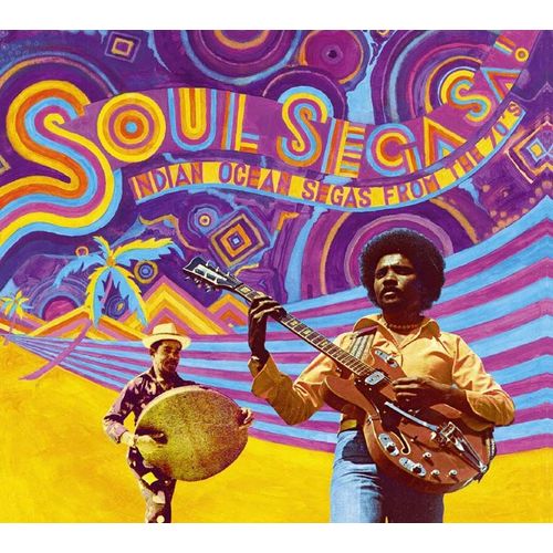 Soul Sega Sa ! - India Ocean Segas From The 70's
